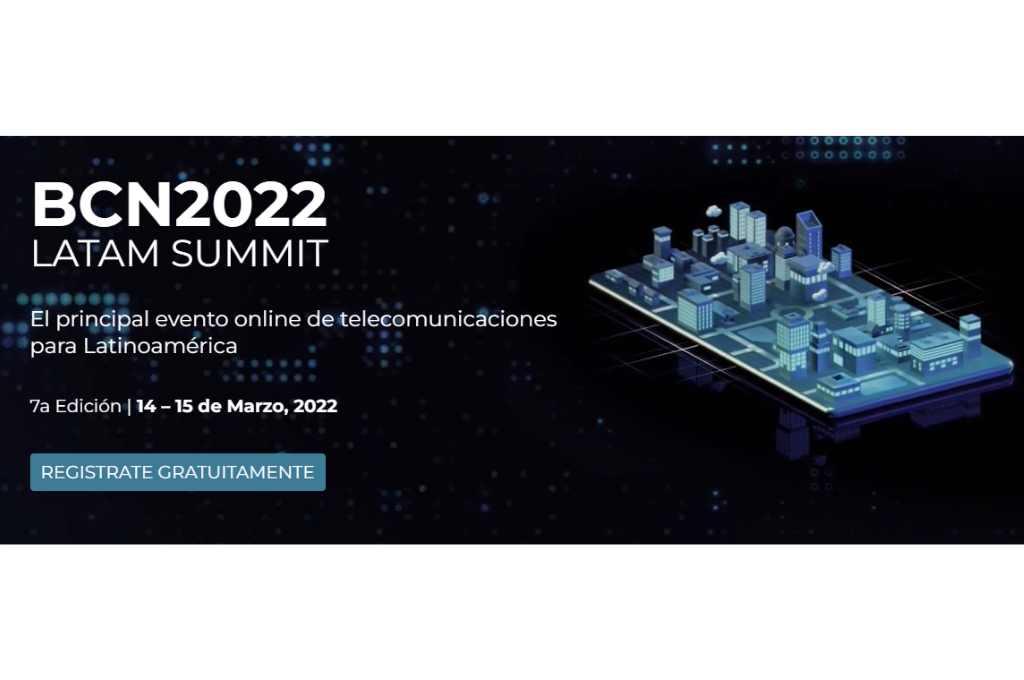 BCN LATAM SUMMIT es el único evento virtual que ofrece una visión sintetizada de lo que acontece en el Mobile World Congress (MWC) Barcelona